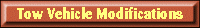 Tow Vehicle Mods